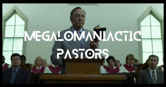 Megalomaniactic Pastors-Andy-Gill-Patheos