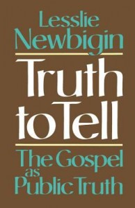 Truth-to-Tell-Newbigin-Lesslie-9780802806079