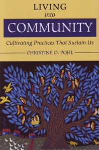 Living into Community - Christine Pohl