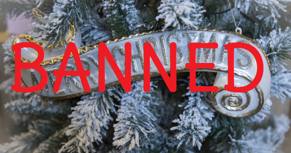 Oh no! Don't ban Christmas!