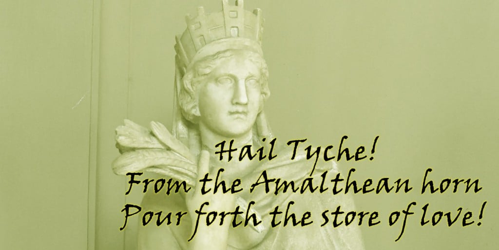 Hail Tyche!