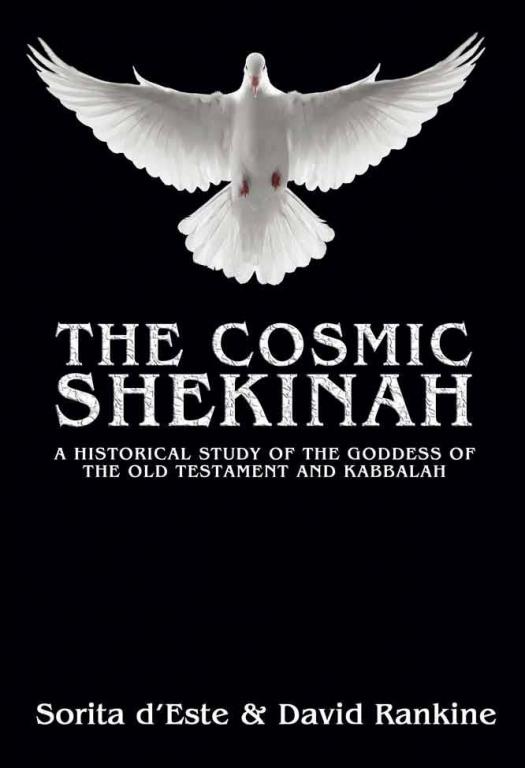 The Cosmic Shekinah by David Rankine and Sorita d'Este.
