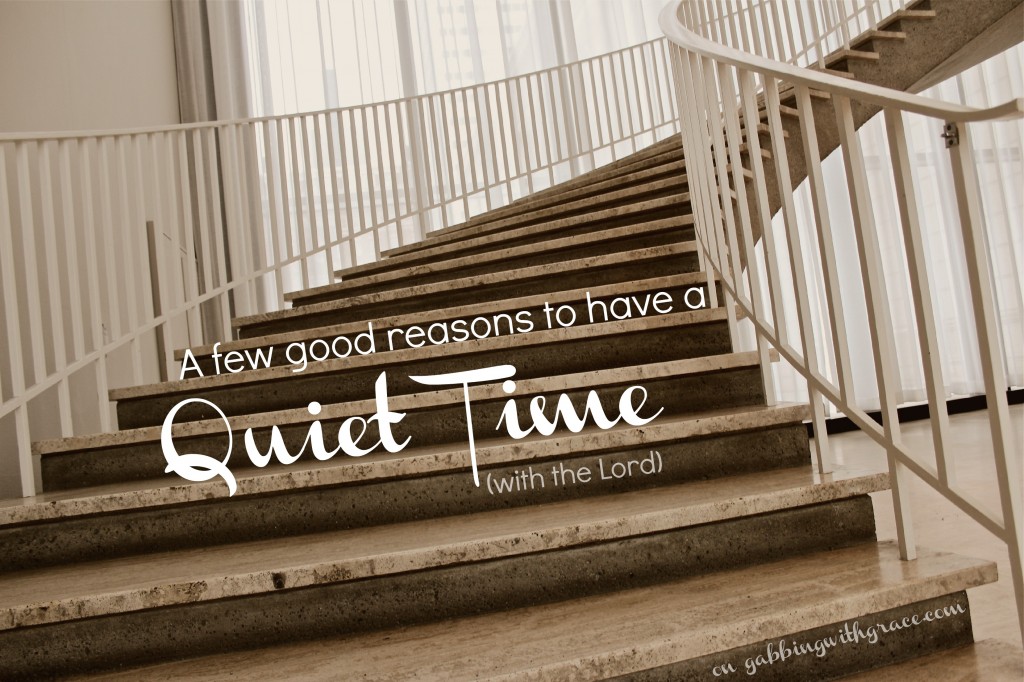 a few good reasons to have a quiet time