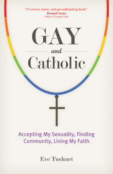 Eve Tushnet Gay and Catholic Book