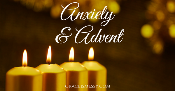 Anxiety and Advent