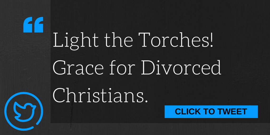 Light the torches! Grace for divorced Christians.