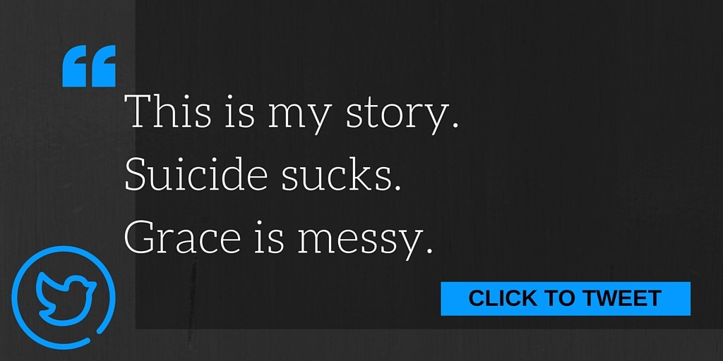 suicide sucks. grace is messy