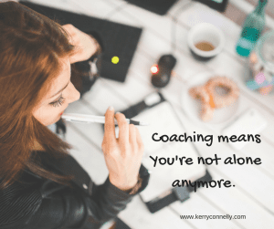 Coaching meansYou're not aloneanymore.