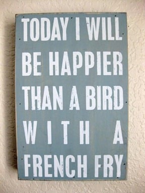 Happier Than Bird French Fry
