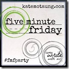 five-minute-friday-new