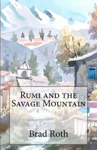 Rumi and the Savage Mountain 