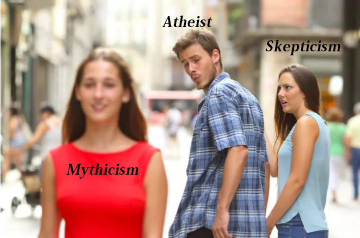 Atheist distracted by mythicism meme