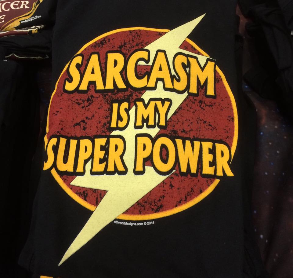 Sarcasm is my Superpower