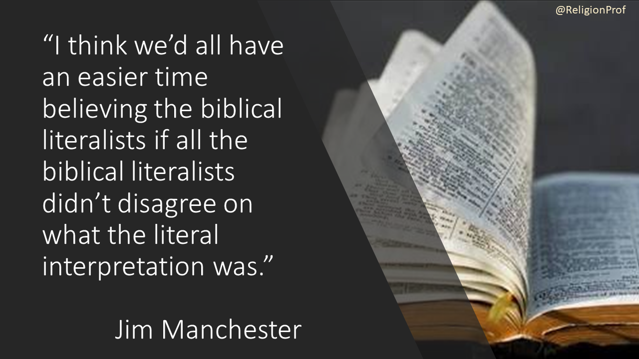 Jim Manchester Biblical Literalists Quote