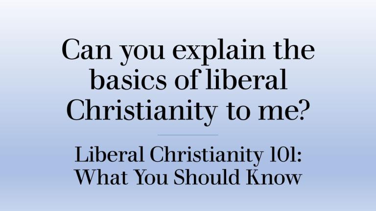 Liberal Christianity 101 – What You Should Know | Liberal Christianity ...