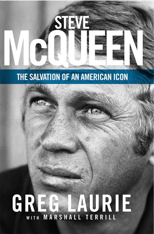 Greg Laurie releases two new projects on the conversion of Steve McQueen, including 'Steve McQueen: The Salvation of an American Icon.' Image used by permission. 