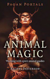 Pagan portals animal magic by rachel patterson