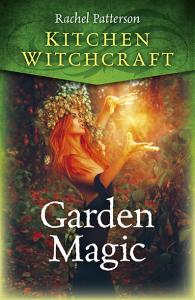 garden magic, kitchen witchcraft, rachel patterson