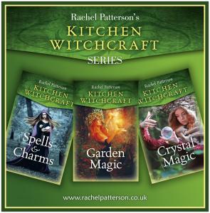 kitchen witchcraft, crystal magic, garden magic, spells, charms, rachel patterson