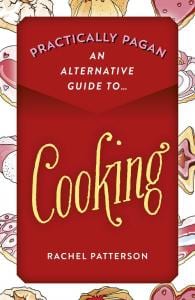 practically pagan cooking rachel patterson