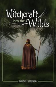 rachel patterson, kitchen witch, witchcraft into the wilds