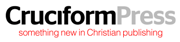 Cruciform Press: Something New in Christian Publishing