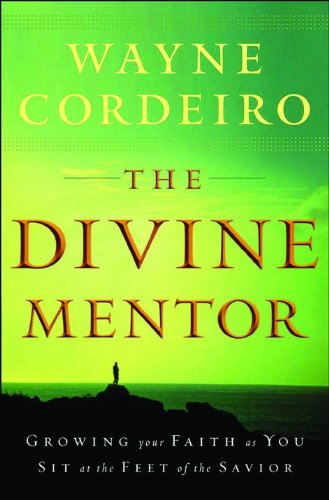 The Divine Mentor by Wayne Cordeiro