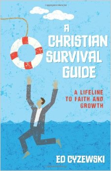 A Christian Survival Guide by Ed Cyzewski