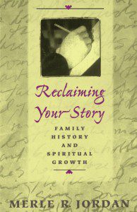 Reclaiming Your Story by Merle R. Jordan