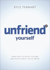 Unfriend Yourself by Kyle Tennant