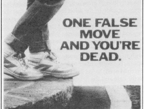 Campain-_One_false_move_and_you're_dead