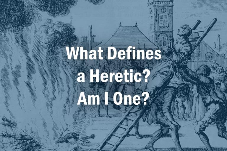 What Is The Meaning Of Heretic Person