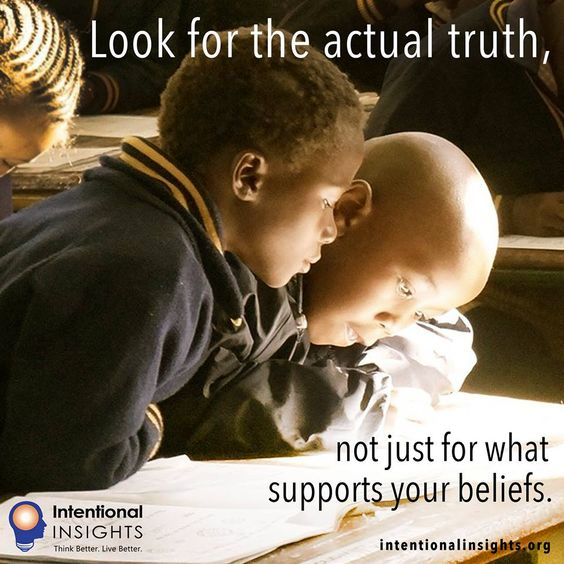 Meme saying “Look for the actual truth, not for what just supports your beliefs” (Made for Intentional Insights by Lexie Holliday)