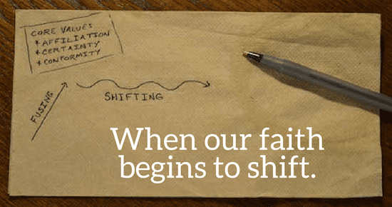 when our faith begins to shift