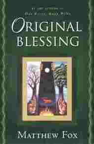 matthew_fox_original_blessing[1]