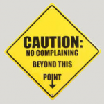 no complaining