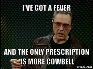 cowbell fever