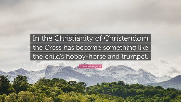 3624789-Soren-Kierkegaard-Quote-In-the-Christianity-of-Christendom-the 2