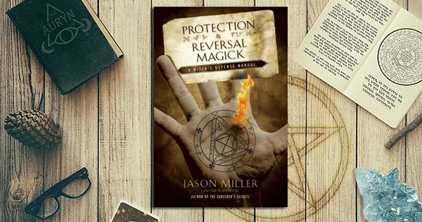 protection and reversal magick jason miller pdf