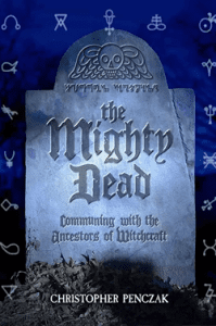 'The Mighty Dead' by Christopher Penczak