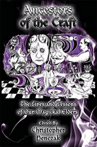 'Ancestors of the Craft' Anthology - Edited by Christopher Penczak
