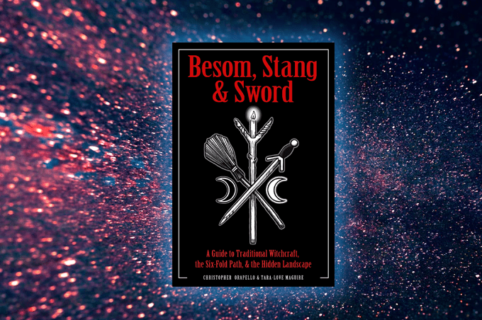 Besom, Stang & Sword by Christopher Orapello and Tara Love-Maguire