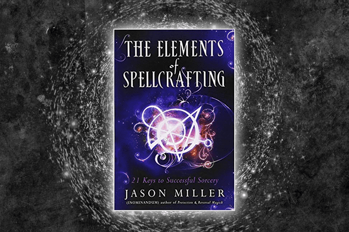 The Elements of Spellcrafting by Jason Miller