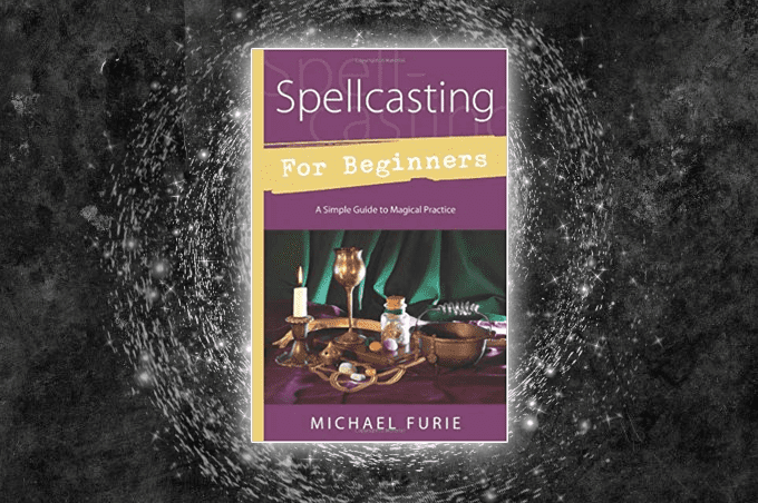 Spellcasting For Beginners by Michael Furie