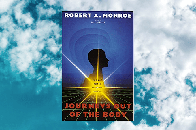 Journeys Out of the Body Robert Monroe