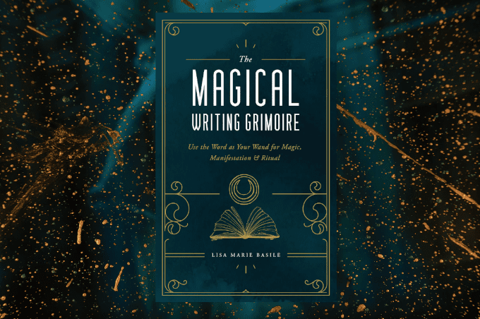 Lisa Marie Basille The Magical Writing Grimoire