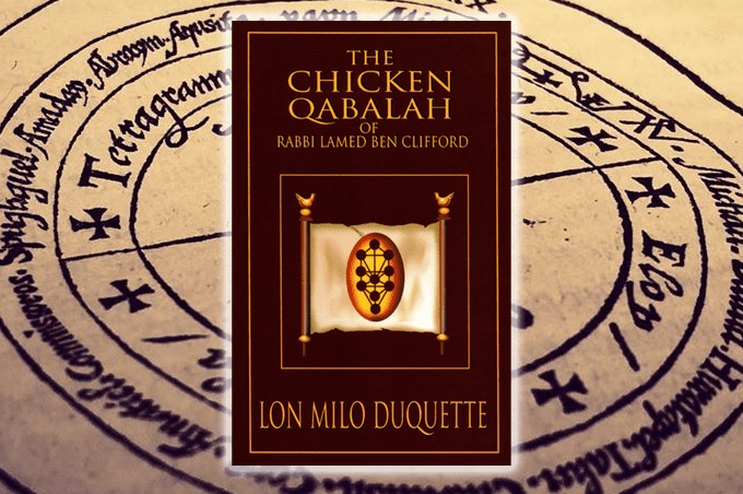 The Chicken Qabalah of Rabbi Lamed Ben Clifford: Dilettante's Guide to What You Do and Do Not Need to Know to Become a Qabalist by Lon Milo Duquette