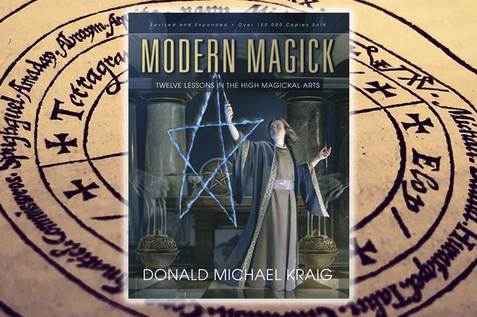 Modern Magick: Twelve Lessons in the High Magickal Arts by Donald Michael Kraig