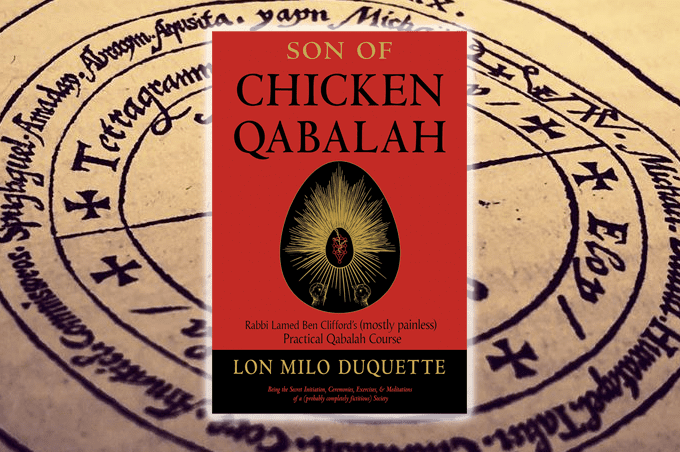 Son of Chicken Qabalah: Rabbi Lamed Ben Clifford's (Mostly Painless) Practical Qabalah Course by Lon Milo Duquette