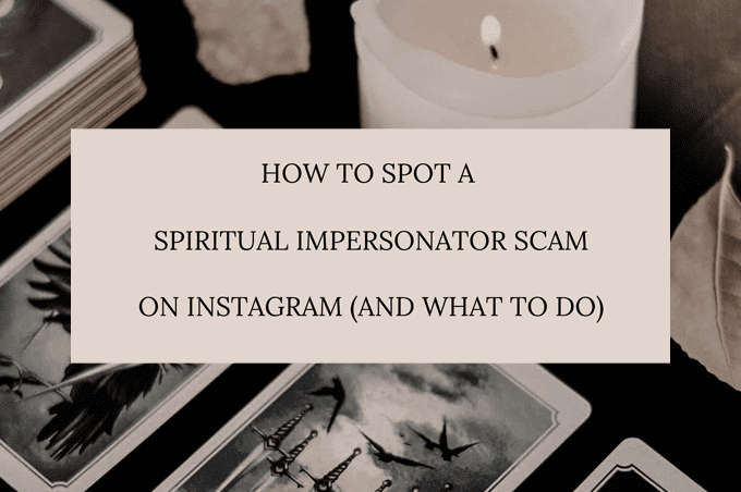 How to Spot a Spiritual Impersonator Scam on Instagram (And What To Do)